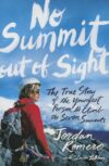 No Summit Out of Sight: The True Story of the Youn