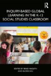 Inquiry-Based Global Learning in the K-12 Social