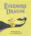 Evermore Dragon (Girl and Dragon Books)
