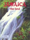 Jamaica the Land (Lands Peoples & Cultures)