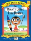 Mighty Little Lion Hunter (We Both Read - Level 1)