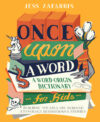 Once Upon a Word: A Word-Origin Dict for Kids