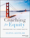 Coaching for Equity: Conversations That Change Pr