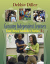 GROWING INDEPENDENT LEARNERS : K-3 From Literacy S