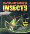 HELPFUL & HARMFUL INSECTS (WORLD OF INSE