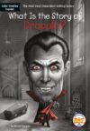 What Is the Story of Dracula? ( What Is the Story