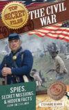 Top Secret Files: The Civil War Spies