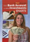 First Bank Account and First Investments Smarts