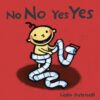 No No Yes Yes ( Leslie Patricelli Board Books )