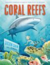 Coral Reefs: A Journey Through an Aquatic World Fu