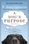 Dog's Purpose: A Novel for Humans #1(Dog's Purpose