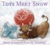 Toys Meet Snow: Being the Wintertime Adventures