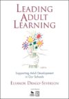Leading Adult Learning: Supporting Adult Developme