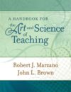 Handbook for the Art and Science of Teaching