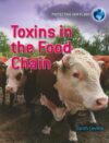 Toxins in the Food Chain (Protecting Our Planet)