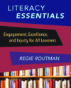 Literacy Essentials: Engagement Excellence and Equ