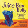 Juice Box Bully: Empowering Kids to Stand Up for