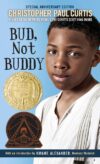 Bud Not Buddy: (2000 Newbery Medal Winner)