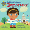 Baby Loves Political Science: Democracy! (Baby Lov