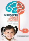 Boosting Brain Power: 52 Ways to Use What Science