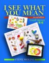 I See What You Mean: Visual Literacy K-8 2e