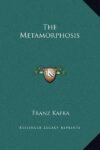 Metamorphosis (Kessinger Legacy Reprints) (HC)