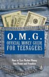 Official Money Guide for Teenagers ( O.M.G. )