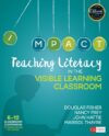 Teaching Literacy Visible Learning Classroom 6-12