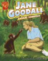 Jane Goodall: Animal Scientist (Graphic Biographie