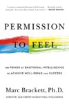 Permission to Feel: The Power of Emotional Intelli