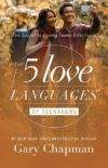 5 Love Languages of Teenagers: The Secret to Lovin