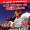 History of Juneteenth (History of Our Holidays)