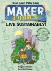 Live Sustainably! (Maker Comics)