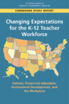 Changing Expectations for the K-12 Teacher Workfo