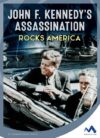 John F. Kennedys Assassination Rocks America