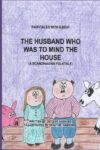 Husband Who Was to Mind the House #17