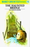HAUNTED BRIDGE #15 (NANCY DREW)