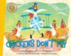CHICKENS DON'T FLY : OTHER FUN FACTS