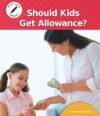 Should Kids Get Allowance? (Shape Your Opinion)