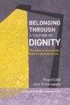 Belonging Through a Culture of Dignity: The Keys