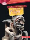 Tools and Treasures of the Ancient Maya (Searchlig