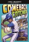Comeback Catcher (Jake Maddox Graphic Novels)