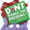 Don't Shake the Present! (Board)