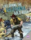 Life During the California Gold Rush (Daily Life