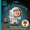 I Am Neil Armstrong (Ordinary People Change the Wo