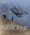 Airborne: A Photobiography of Wilbur and Orville W