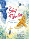 Sky Painter: Louis Fuertes Bird Artist