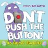 Don't Push the Button!: An Easter Surprise (Board)