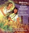 Prietita and the Ghost Woman (Due 7-1-22)