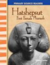 Hatshepsut: First Female Pharaoh (Primary Source R